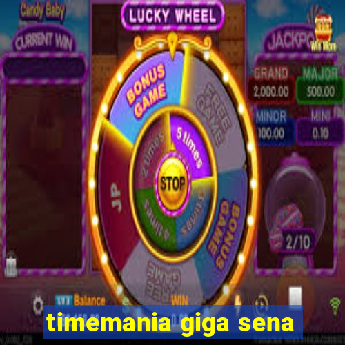 timemania giga sena